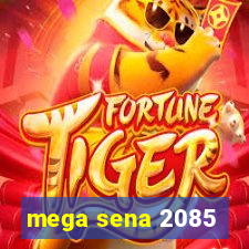 mega sena 2085